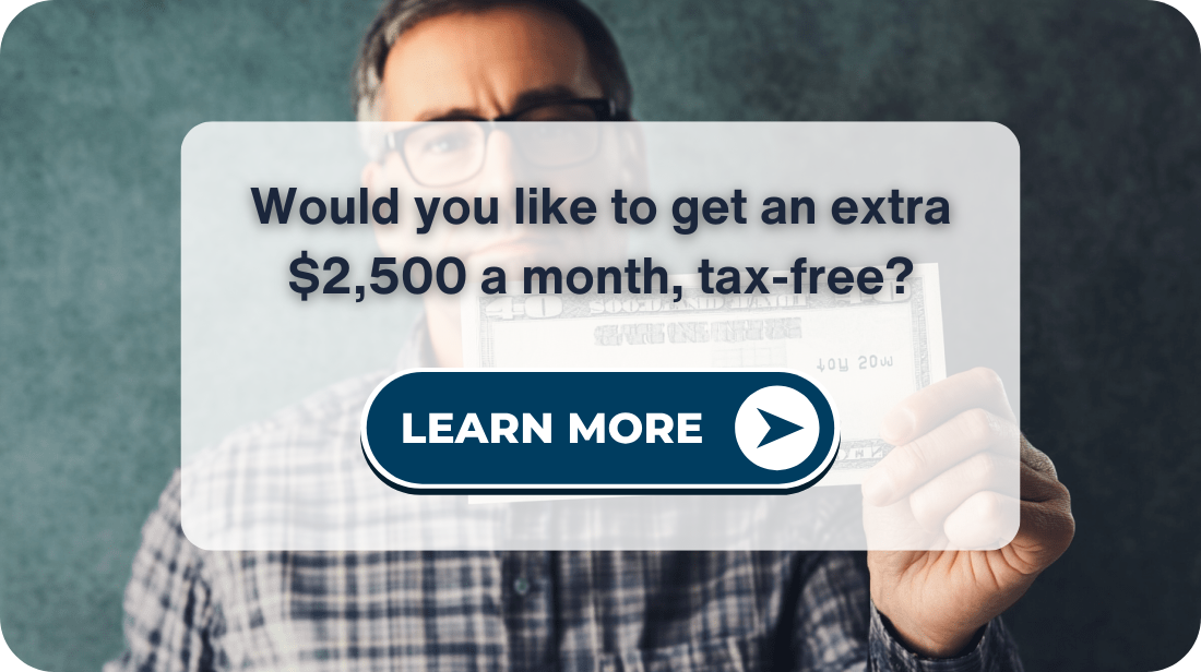 Would you like to get an extra $2,500 a month, tax-free?